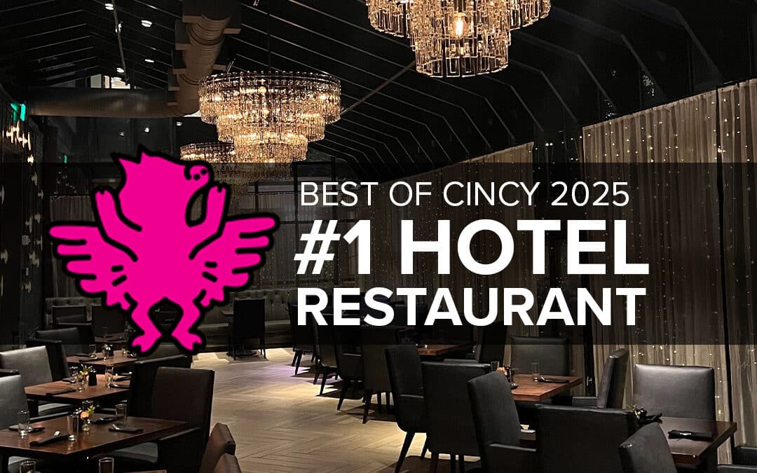 Best of Cincinnati 2025 #1 Hotel Restaurant